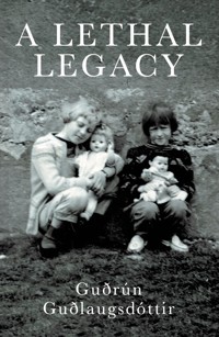 A Lethal Legacy - Guðrún Guðlaugsdóttir - ebook