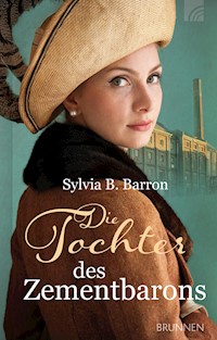 Die Tochter des Zementbarons - Sylvia B. Barron - ebook