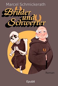 Brüder und Schwerter - Marcel Schmickerath - ebook