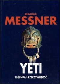 Yeti. Legenda i rzeczywistość - Reinhold Messner - ebook