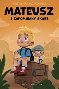 Mateusz i zapomniany skarb - Magdalena Witkiewicz - ebook + audiobook + książka