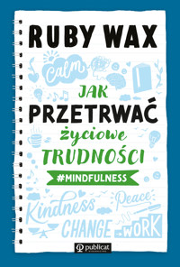 Jak przetrwać życiowe trudności #mindfulness - Wax Ruby - ebook + książka
