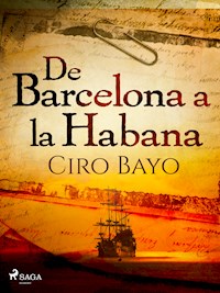 De Barcelona a La Habana - Ciro Bayo - ebook