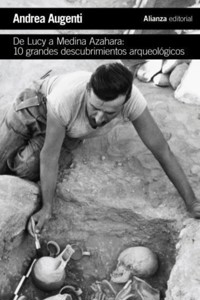 De Lucy a Medina Azahara: 10 grandes descubrimientos arqueológicos - Andrea Augenti - ebook