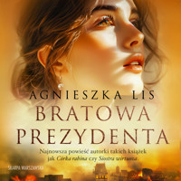 Bratowa prezydenta - Lis Agnieszka - ebook + audiobook + książka