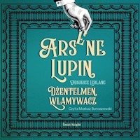 Arsene Lupin. Dżentelmen włamywacz - Leblanc Maurice - ebook + audiobook + książka