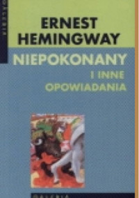 Niepokonany i inne opowiadania - Ernest Hemingway - ebook