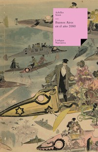 Buenos Aires en el año 2080 - Achilles Sioen - ebook