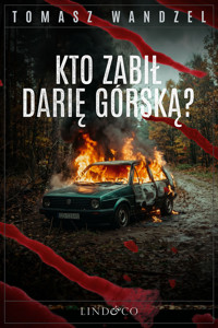 Kto zabił Darię Górską? Tom 39. Komisarz Oczko - Tomasz Wandzel - ebook + audiobook