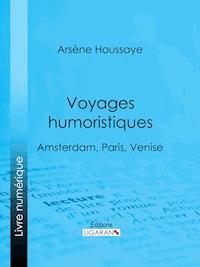 Voyages humoristiques - Ligaran - ebook