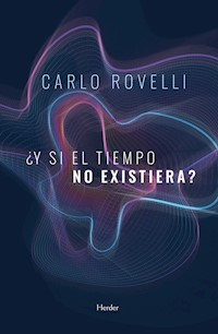 ¿Y si el tiempo no existiera? - Carlo Rovelli - ebook