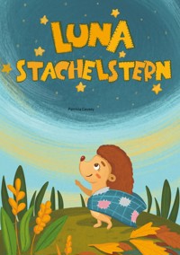 Luna Stachelstern - Patricia Causey - ebook