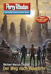 Perry Rhodan 2778: Der Weg nach Wanderer - Michael Marcus Thurner - ebook