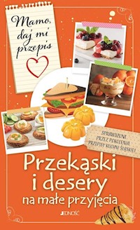 Przekąski i desery na małe przyjęcia - Bielecka Justyna - książka
