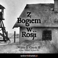 Z Bogiem w Rosji - Walter J. Ciszek - audiobook