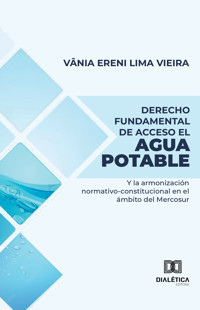 Derecho Fundamental de Acceso el Agua Potable - Vânia Ereni Lima Vieira - ebook