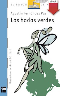 Las hadas verdes - Agustín Fernández Paz - ebook