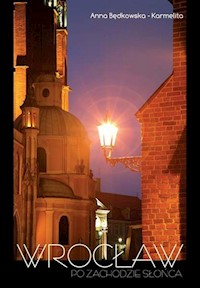 Wrocław po zachodzie słońca - Będkowska-Karmelita Anna - książka