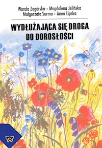 Wydłużająca się droga do dorosłości - Zagórska Wanda, Jelińska Magdalena, Surma Małgorzata, Lipska Anna - książka