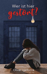 Wer ist hier gestört? - Oliver Igelbrink - ebook