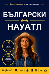 The Language Guide for Travelers - Bulgarian to Nahuatl - YouGuide - ebook
