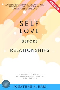 Self-Love Before Relationships: - Jonathan K. Hari - ebook