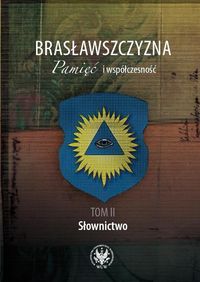 Brasławszczyzna Pamięć i współczesność  Tom 2 -  - książka