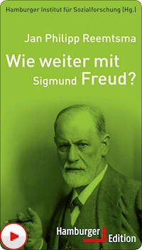 Wie weiter mit Sigmund Freud? - Jan Philipp Reemtsma - ebook