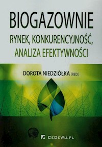 Biogazownie rynek konkurencyjność analiza efektywności -  - książka