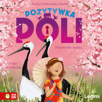 Pozytywka Poli. Niezwykły taniec - Aniela Cholewińska-Szkolik - audiobook