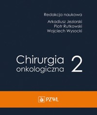 Chirurgia onkologiczna Tom 2 - Jeziorski Arkadiusz, Rytkowski Piotr, Wysocki Wojciech - książka
