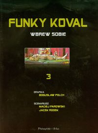 Funky Koval 3 Wbrew sobie - Polch Bogusław, Parowski Maciej, Rodek Jacek - książka