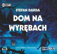 Dom na wyrębach - Darda  Stefan - audiobook + książka