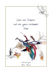 Liebe und Schmerz und der ganze verdammte Kram - Rika Mayer - ebook