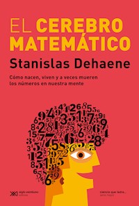 El cerebro matemático - Stanislas Dehaene - ebook