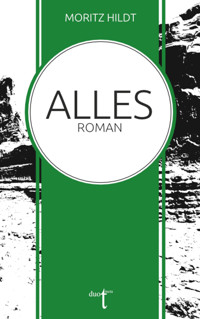 Alles - Moritz Hildt - ebook