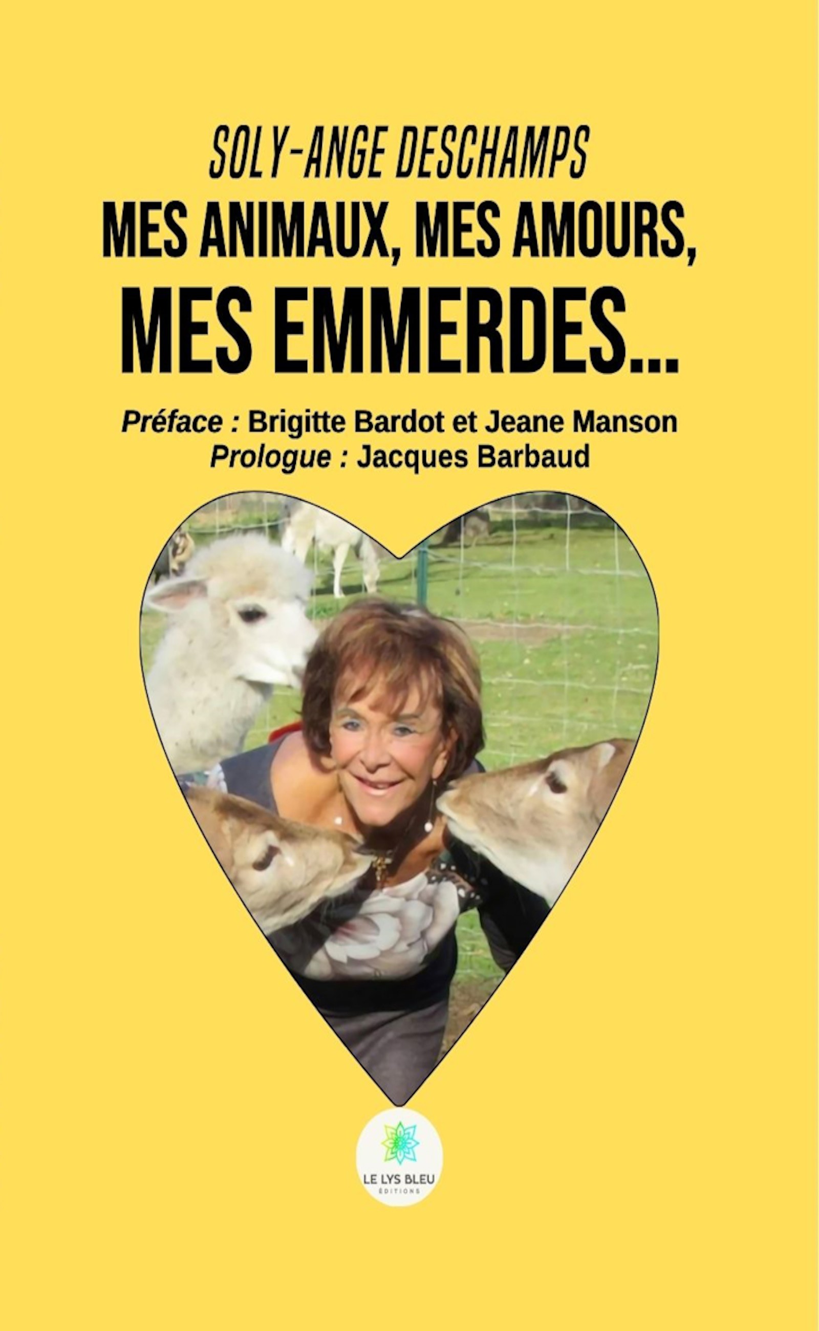 Mes animaux, mes amours, mes emmerdes…