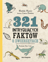 321 intrygujących faktów o zwierzętach - Mathilda Masters - książka