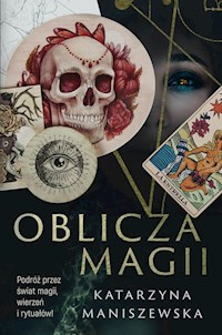 Oblicza magii - Katarzyna Maniszewska - ebook + książka