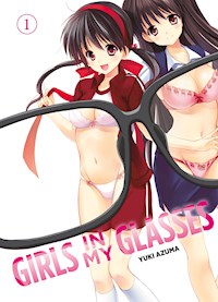 Girls in my Glasses, Band 1 - Yuki Azuma - ebook