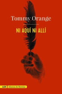 Ni aquí ni allí (AdN) - Tommy Orange - ebook