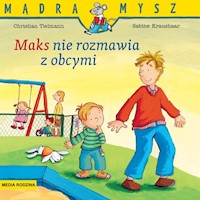 Mądra Mysz Maks nie rozmawia z obcymi - Tielmann Christian - książka