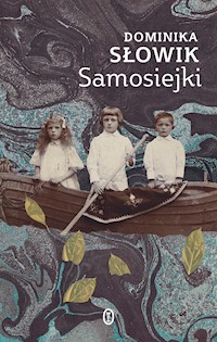 Samosiejki - Dominika Słowik - ebook + audiobook + książka