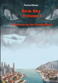 Rick Sky Volume I - Florian Körner - ebook