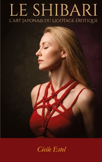 Le Shibari - Cécile Estel - ebook