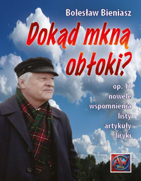 Dokąd mkną obłoki? - Bieniasz Bolesław - książka