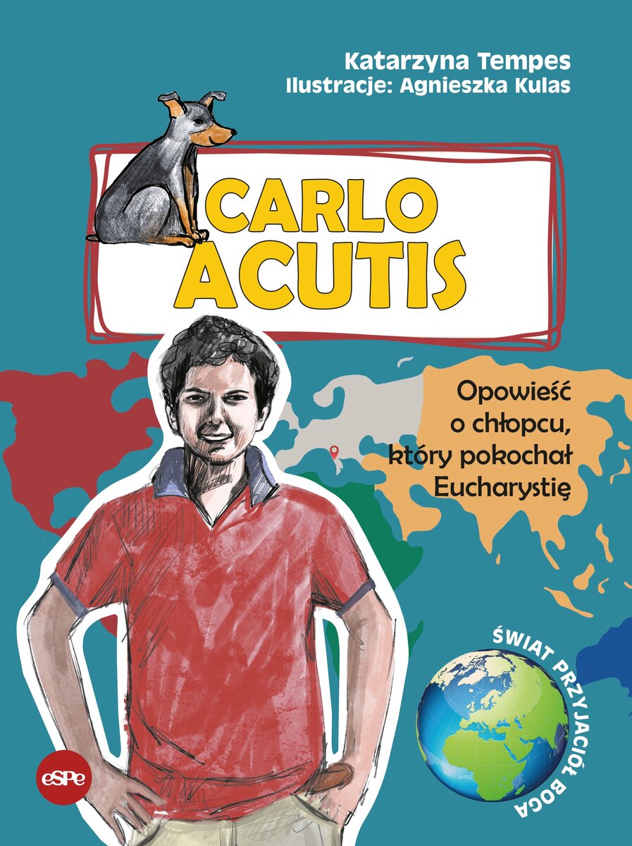 Carlo Acutis. Opowieść o chłopcu, który pokochał Eucharystię - Katarzyna Tempes - książka