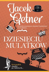 Dziesięciu Mulatków - Jacek Getner - ebook + audiobook + książka