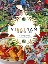 Vieatnam vegetarisch - Anna Plumbaum - ebook