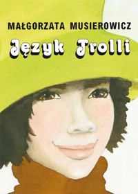 Język Trolli - Małgorzata Musierowicz - książka